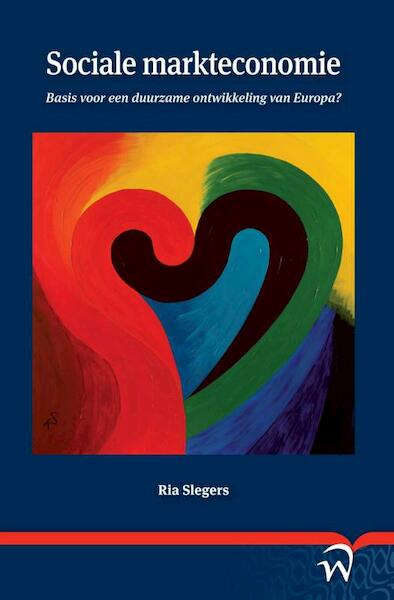 Sociale markteconomie - Ria Slegers (ISBN 9789462403284)