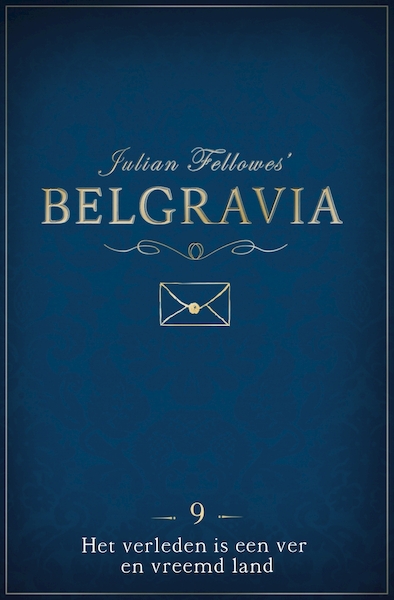 Belgravia episode 9 - Julian Fellowes (ISBN 9789046170618)