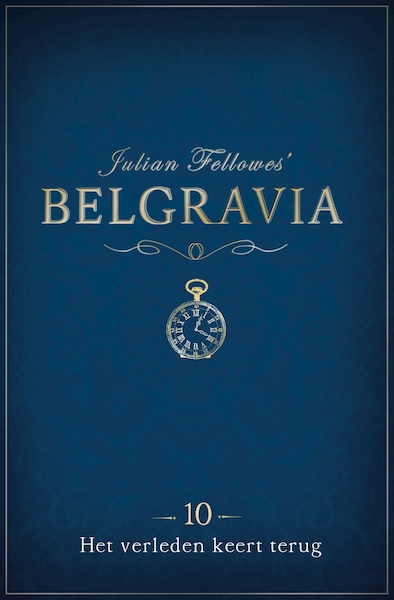 Belgravia episode 10 - Julian Fellowes (ISBN 9789046170625)