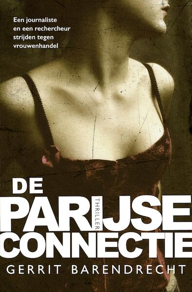 De Parijse connectie - Gerrit Barendrecht (ISBN 9789024575619)