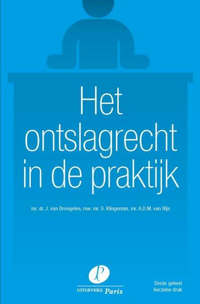 Het ontslagrecht in de praktijk - J. van Drongelen, S. Klingeman, A.D.M. van Rijs (ISBN 9789462511293)