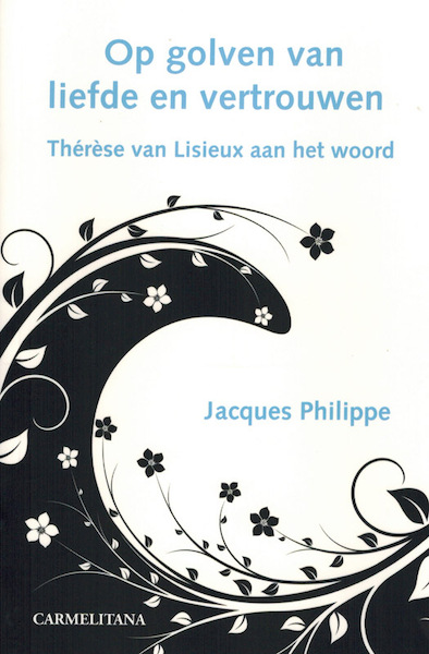 Op golven van liefde en vertrouwen - Jacques Philippe (ISBN 9789076671895)