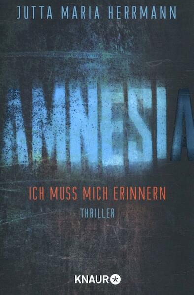 AMNESIA - Ich muss mich erinnern - Jutta Maria Herrmann (ISBN 9783426519974)