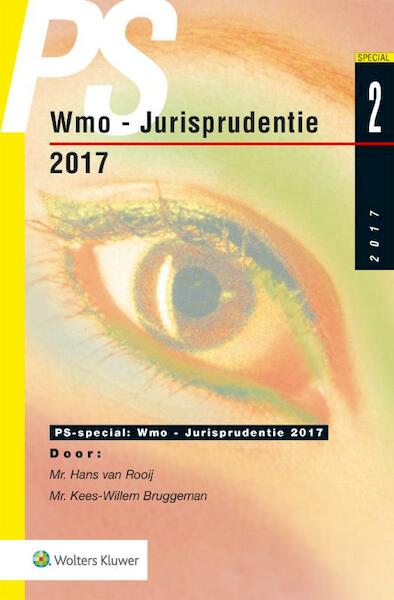PS Special Wmo - Jurisprudentie 2017 - C.W.C.A. Bruggeman, H.F. van Rooij (ISBN 9789013146752)