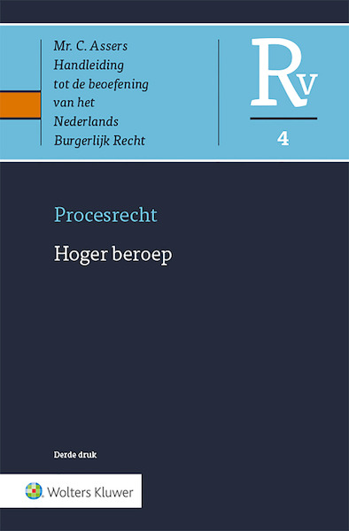 Asser procesrecht 4 hoger beroep - F.B. Bakels, A. Hammerstein, E.M. Wesseling-van Gent (ISBN 9789013133950)