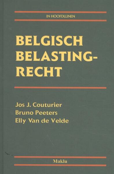 Belgisch Belastingrecht in Hoofdlijnen 23ste editie Hardcover - Jos J. Couturier, Bruno Peeters, Elly Van de Velde (ISBN 9789046609347)