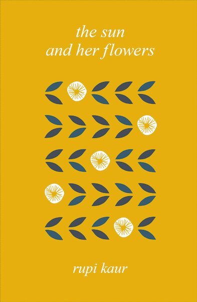 Sun & Her Flowers - Rupi Kaur (ISBN 9781471177910)