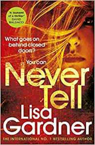 Never Tell - Lisa Gardner (ISBN 9781784758646)