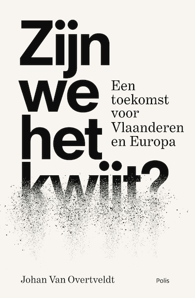 Zijn we het kwijt? (e-book) - Johan Van Overtveldt (ISBN 9789463104623)