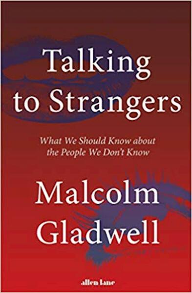 Talking to Strangers - Malcolm Gladwell (ISBN 9780241351574)