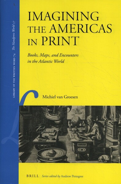 Imagining the Americas in Print - Michiel Van Groesen (ISBN 9789004348028)