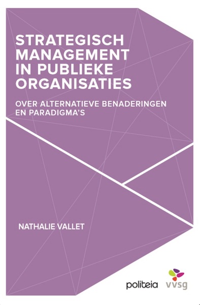 Strategisch management in publieke organisaties. - Nathalie Vallet (ISBN 9782509033871)