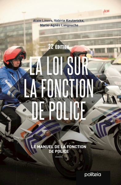 La loi sur la fonction de police - Valérie Keuterickx, Marie-Agnès Langouche, Alain Liners (ISBN 9782509035561)