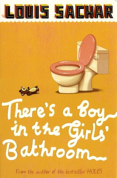 There's a Boy in the Girls' Bathroom - Louis Sachar (ISBN 9781408818640)