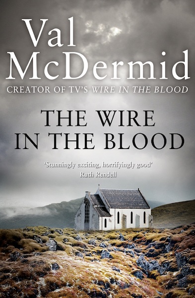 The Wire in the Blood - Tony Hill and Carol Jordan, Book 2 - Val McDermid (ISBN 9780007327607)