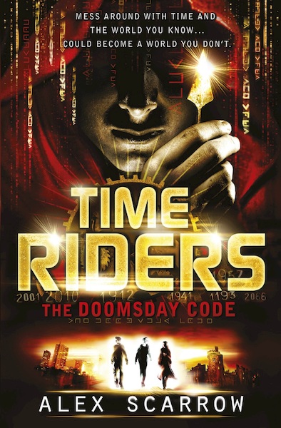 TimeRiders: The Doomsday Code - Book 3 - Alex Scarrow (ISBN 9780141964645)