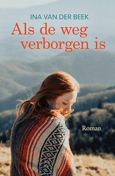 Als de weg verborgen is - Ina van der Beek (ISBN 9789020543025)