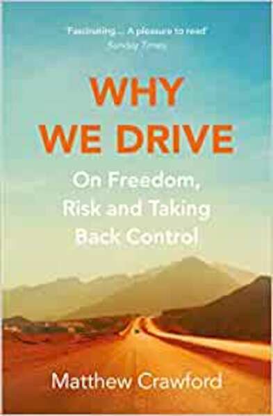 Why We Drive - Matthew Crawford (ISBN 9781784707958)