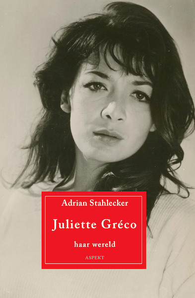 Juliette Gréco - Adrian Stahlecker (ISBN 9789464247220)