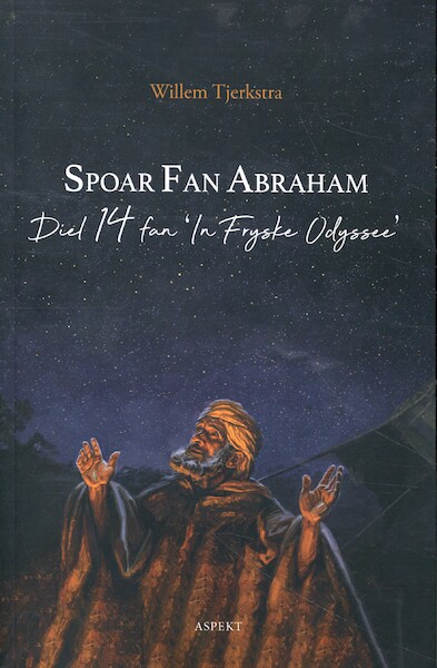 Spoar fan Abraham - Willem Tjerkstra (ISBN 9789464247756)