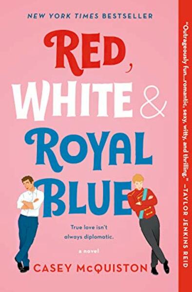 Red, White & Royal Blue - Casey McQuiston (ISBN 9781250316776)