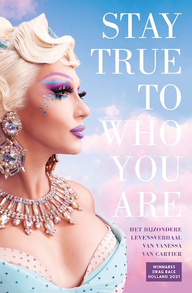 Stay true to who you are - Vanessa van Cartier (ISBN 9789021590424)