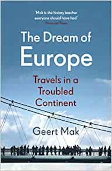 The Dream of Europe - Geert Mak (ISBN 9781529113044)