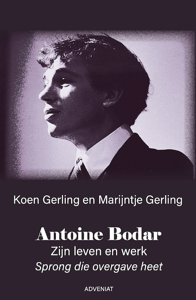 Antoine Bodar - Marijntje Gerling, Koen Gerling (ISBN 9789493161214)