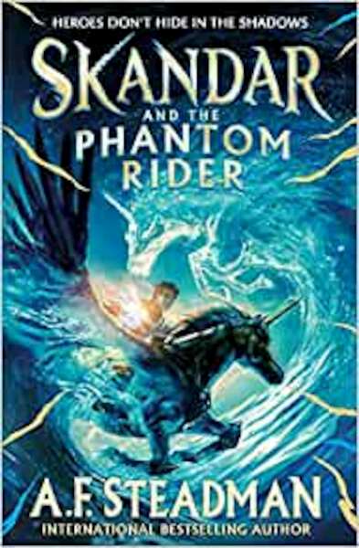 Skandar and the Phantom Rider - A.F. Steadman (ISBN 9781398502918)