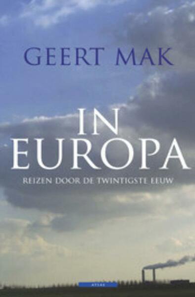 In Europa set deel 1 en 2 - Geert Mak (ISBN 9789046703069)