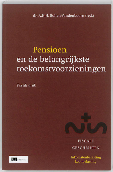 Pensioen en de belangrijkste toekomstvoorzieningen - A.H.H. Bollen-Vandenboorn (ISBN 9789012385411)