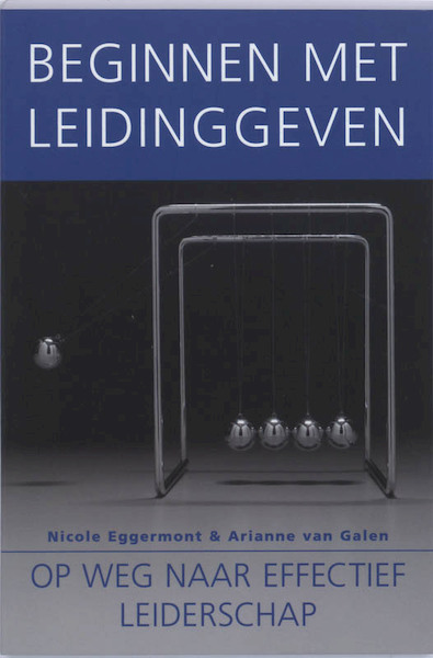 Beginnen met leidinggeven - N. Eggermont, Arianne van Galen (ISBN 9789058711205)