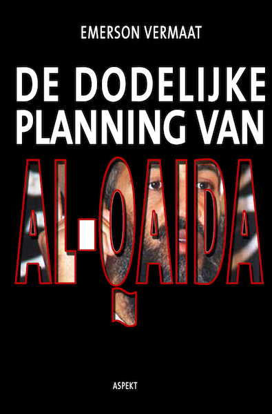 De dodelijke planning van Al-Qaida - E. Vermaat (ISBN 9789059112315)