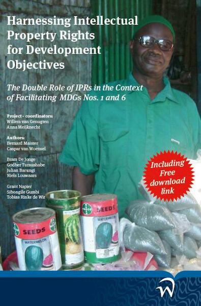 Harnessing intellectual property rights for development objectives - Bernard Maister, Caspar van Woensel, Julian Barungi, Bram de Jonge (ISBN 9789058507266)