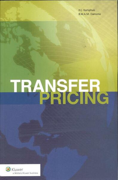 Transfer pricing - H.J. Kamphuis, B.W.A.M. Damsma (ISBN 9789013076233)