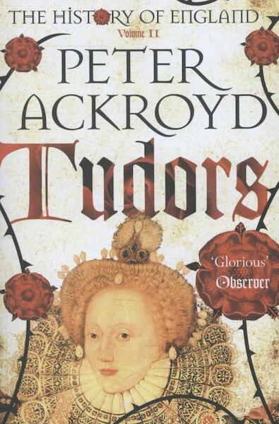 Tudors - Peter Ackroyd (ISBN 9781447236818)