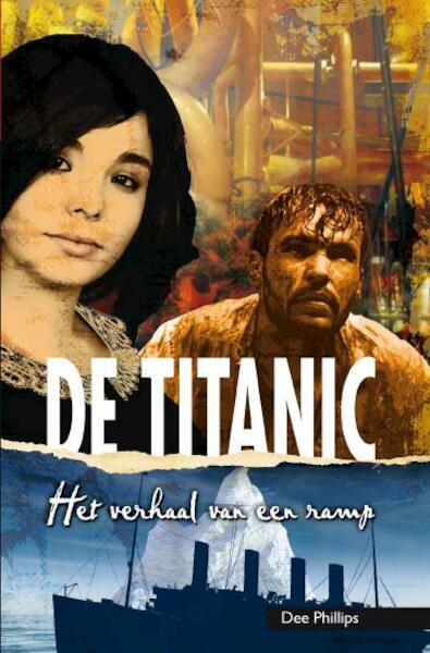 De Titanic - Dee Phillips (ISBN 9789086961801)