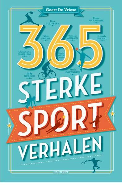365 sterke sportverhalen - Geert De Vriese (ISBN 9789089243034)