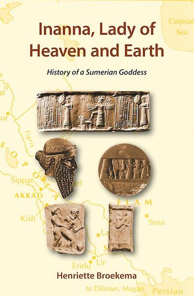 Inanna, lady of heaven and earth - Henriette Broekema (ISBN 9789089546210)