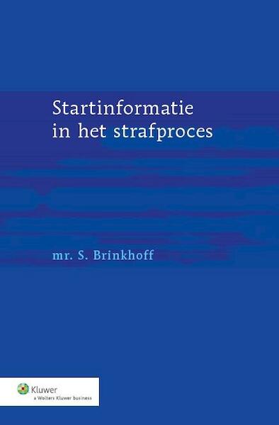 Startinformatie in het strafrecht - Sven Brinkhoff (ISBN 9789013127577)