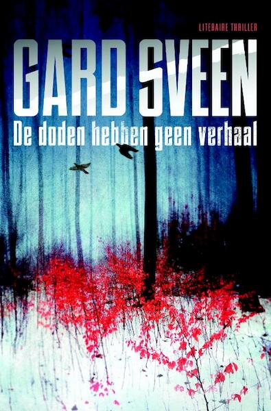 De doden hebben geen verhaal - Gard Sveen (ISBN 9789400505452)