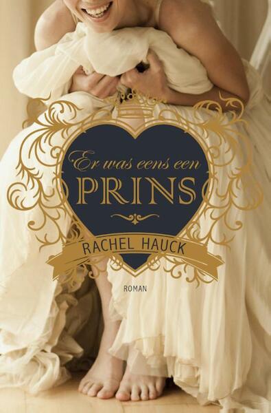 Er was eens een prins - Rachel Hauck (ISBN 9789029724319)