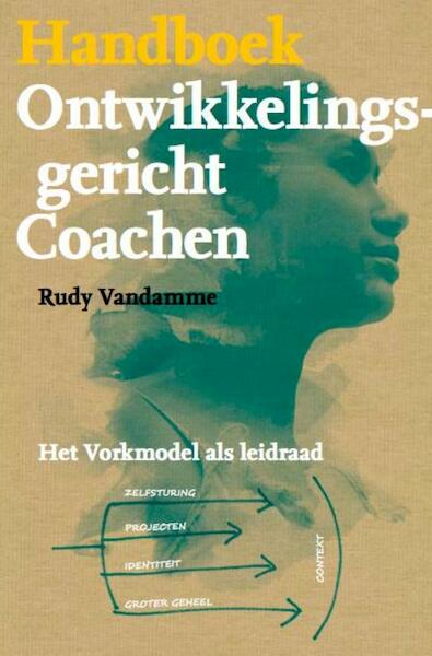 Handboek ontwikkelingsgericht coachen - Rudy Vandamme (ISBN 9789490384142)