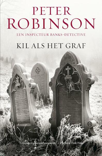 Kil als het graf - Peter Robinson (ISBN 9789022988022)