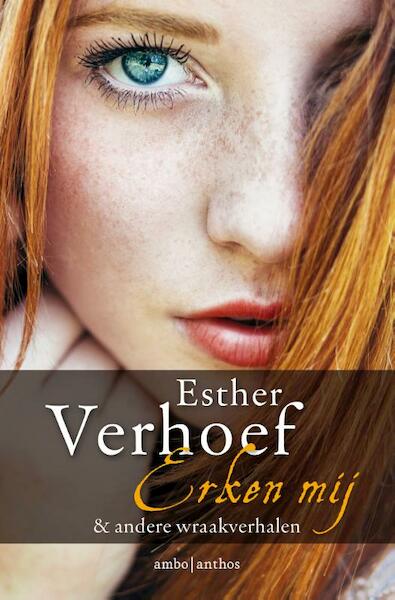 Erken mij en andere wraakverhalen - Esther Verhoef (ISBN 9789026334467)