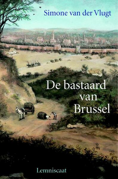 De bastaard van Brussel - Simone van der Vlugt (ISBN 9789056376666)