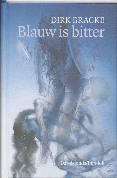 Blauw is bitter - D. Bracke, M. Meersman (ISBN 9789065658470)