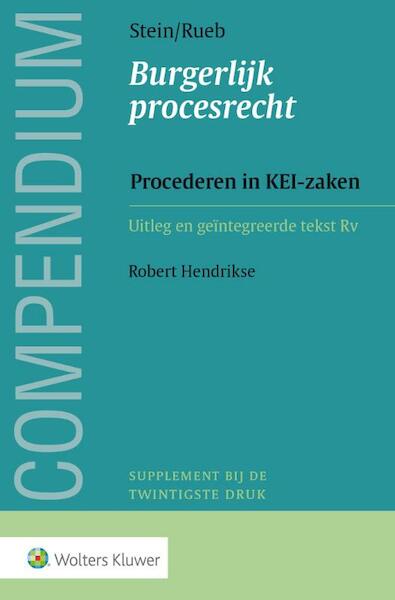 Compendium Burgerlijk procesrecht / KEI wet- en regelgeving - A.S. Rueb (ISBN 9789013143256)