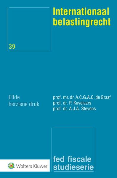 Internationaal belastingrecht - A.C.G.A.C. de Graaf, P. Kavelaars, A.J.A. Stevens (ISBN 9789013145168)