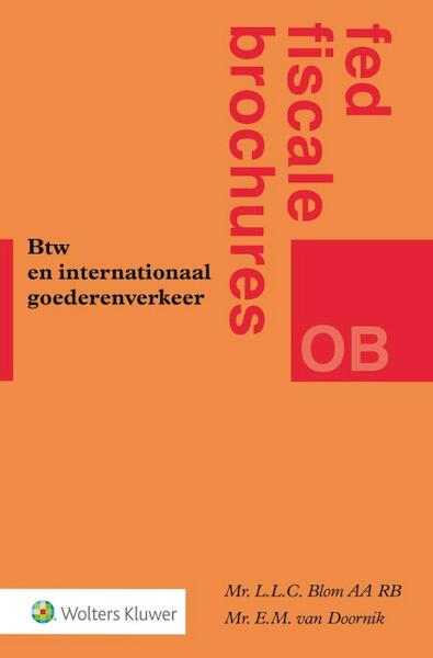 Btw en internationaal goederenverkeer - L.L.C. Blom, E.M. van Doornik (ISBN 9789013147971)